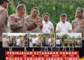 Kapolda Jambi Bersama Kapolres Tanjabtim,Pasti kan Upaya Menjaga Ketahanan Pangan Tanjabtimur Berjalan sesuai Harapan